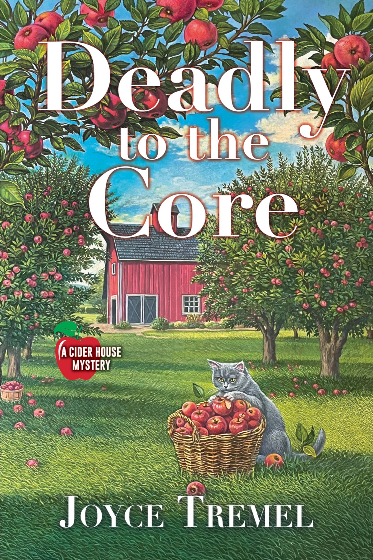 Deadly To The Core Cider House Mystery 1 Joyce Tremel