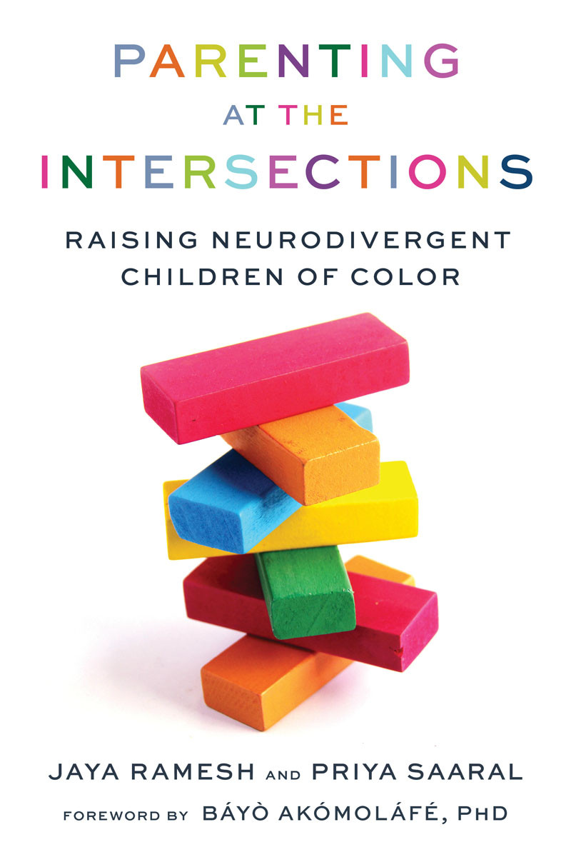 Parenting At The Intersections Raising Neurodivergent Children Of Color Jaya Ramesh