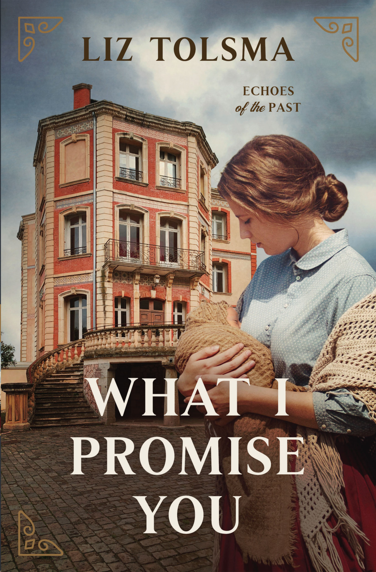 What I Promise You Liz Tolsma