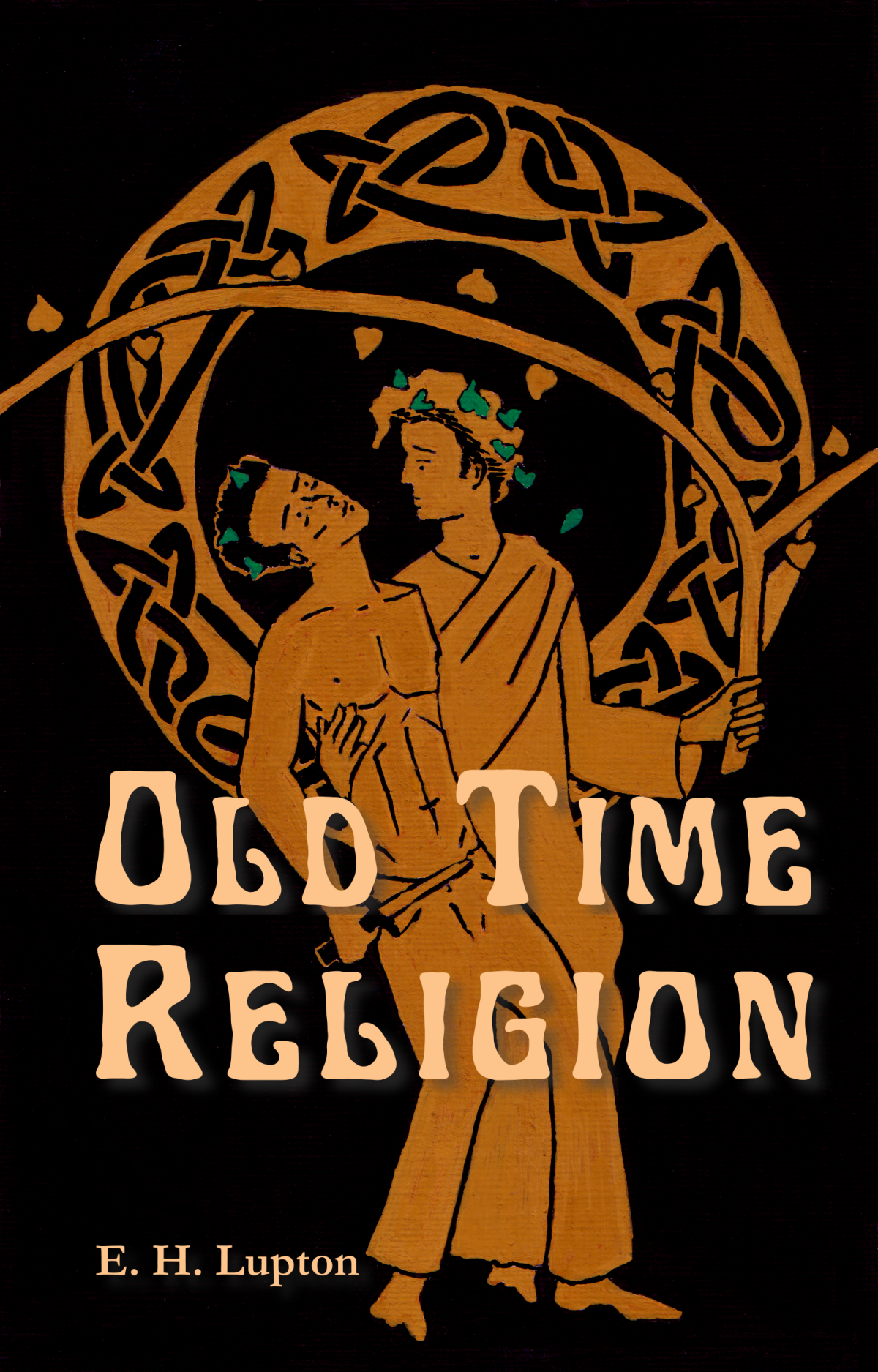 Old Time Religion Wisconsin Gothic 2 1st Edition E H Lupton