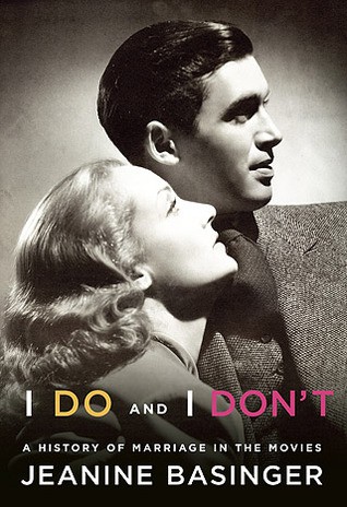 I Do And I Dont Jeanine Basinger