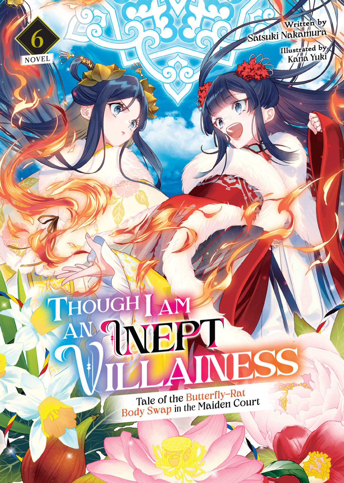 Though I Am An Inept Villainess Tale Of The Butterflyrat Body Swap In The Maiden Court Vol 6 Satsuki Nakamura