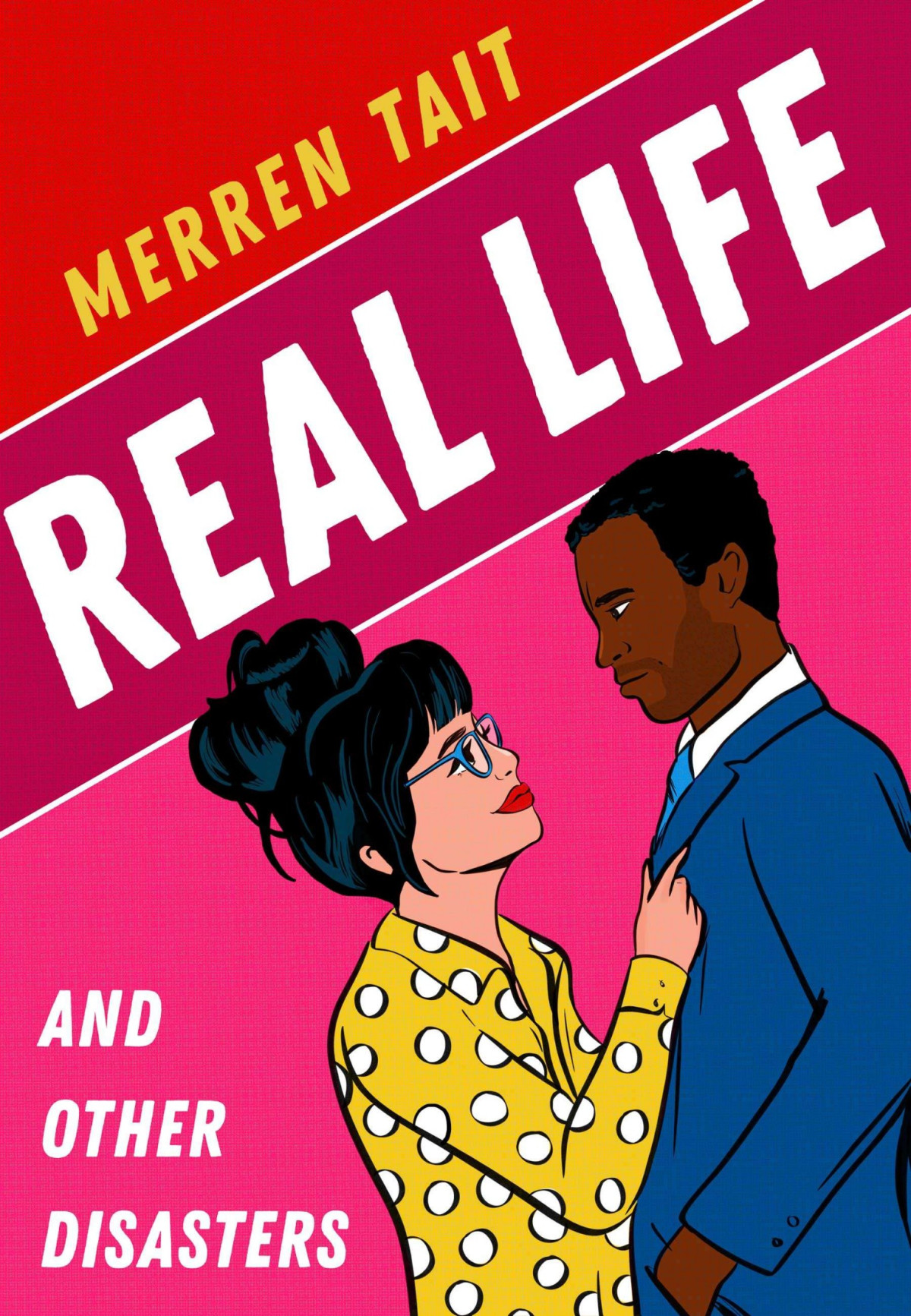 Real Life And Other Disasters Merren Tait