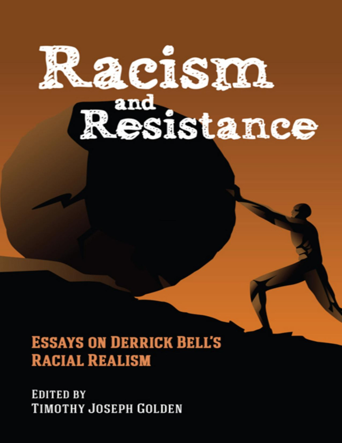 Racism And Resistance Timothy Joseph Golden