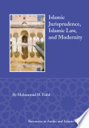 Islamic Jurisprudence Islamic Law And Modernity Mohammad H Fadel
