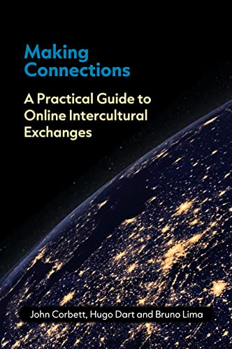 Making Connections A Practical Guide To Online Intercultural Exchanges Corbett