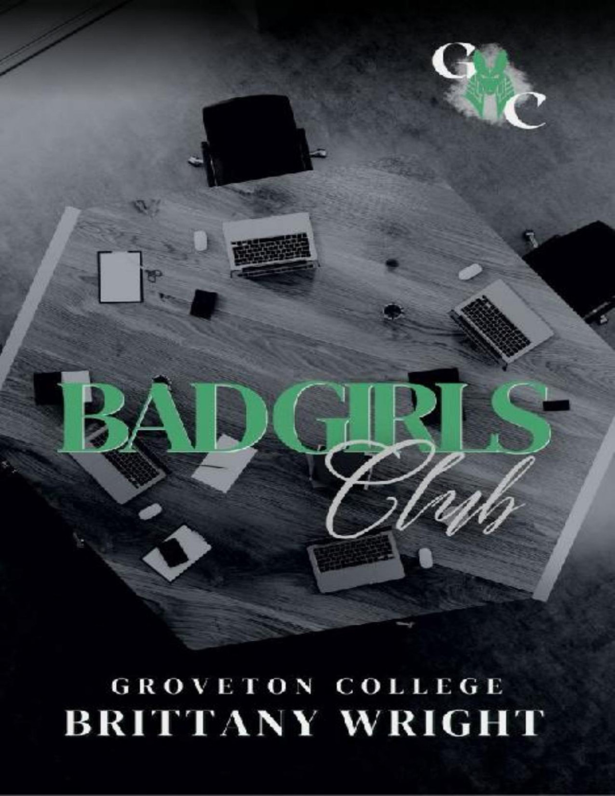 Bad Girls Club A Dark College Romance Groveton College Brittany Wright