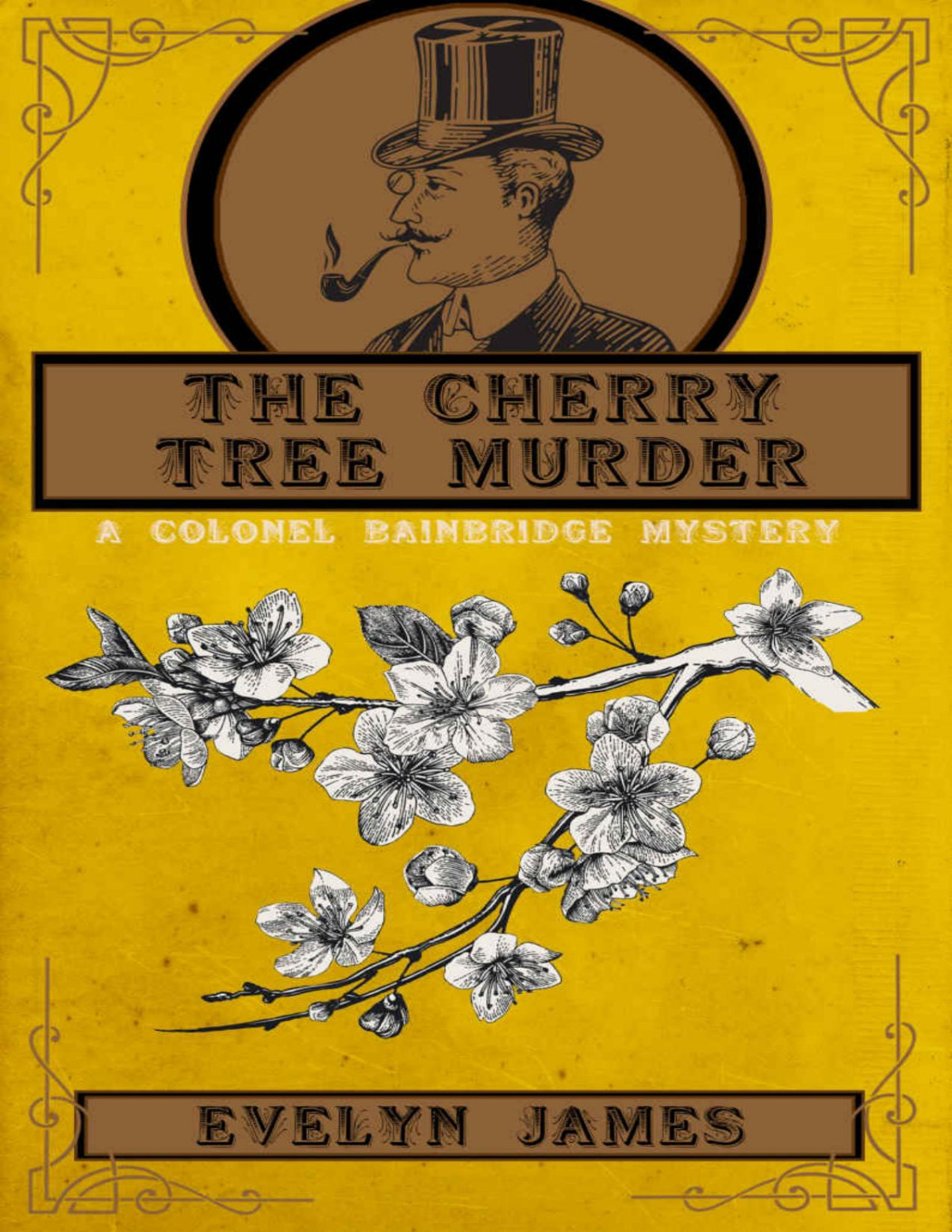 The Cherry Tree Murder A Colonel Bainbridge Mystery The Gentleman Detective Mysteries Book 8 Evelyn James