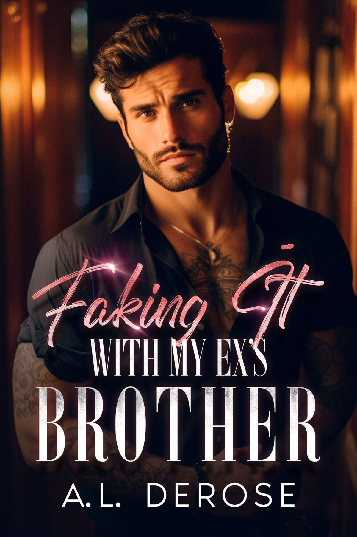 Faking It With My Exs Brother Single Dad Enemies To Lovers Romance Al Derose