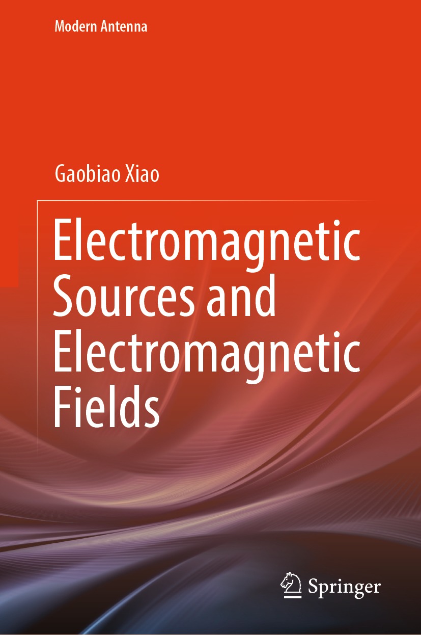 Electromagnetic Sources And Electromagnetic Fields 1st Edition Gaobiao Xiao