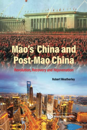 Maos China And Postmao China Revolution Recovery And Rejuvenation Weatherley
