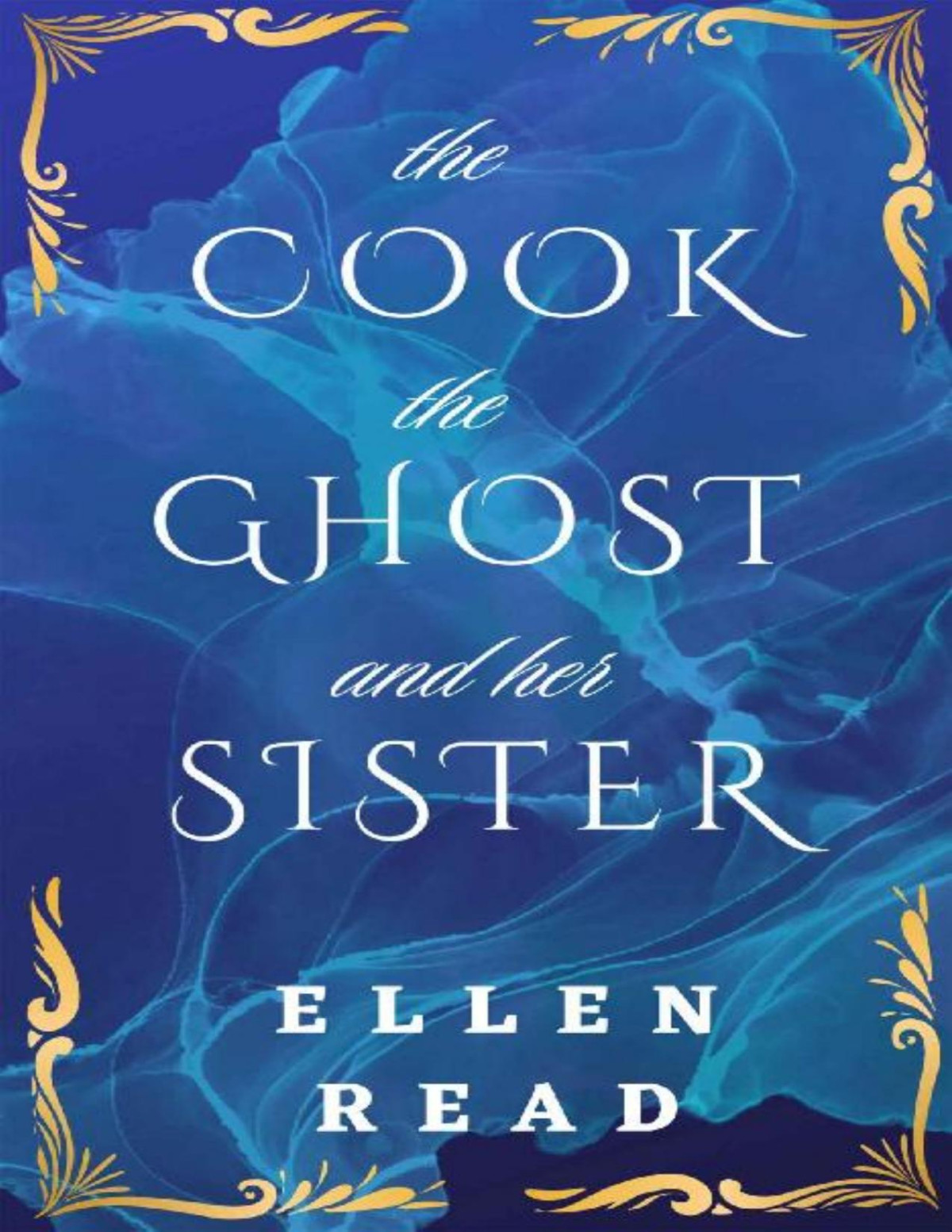 The Cook The Ghost And Her Sister Ellen Read