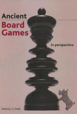 Ancient Board Games In Perspective Finkel Irving