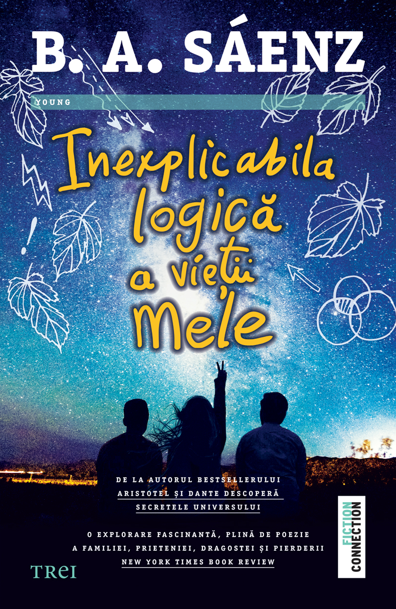 Inexplicabila Logica A Vietii Mele Benjamin Alire Saenz
