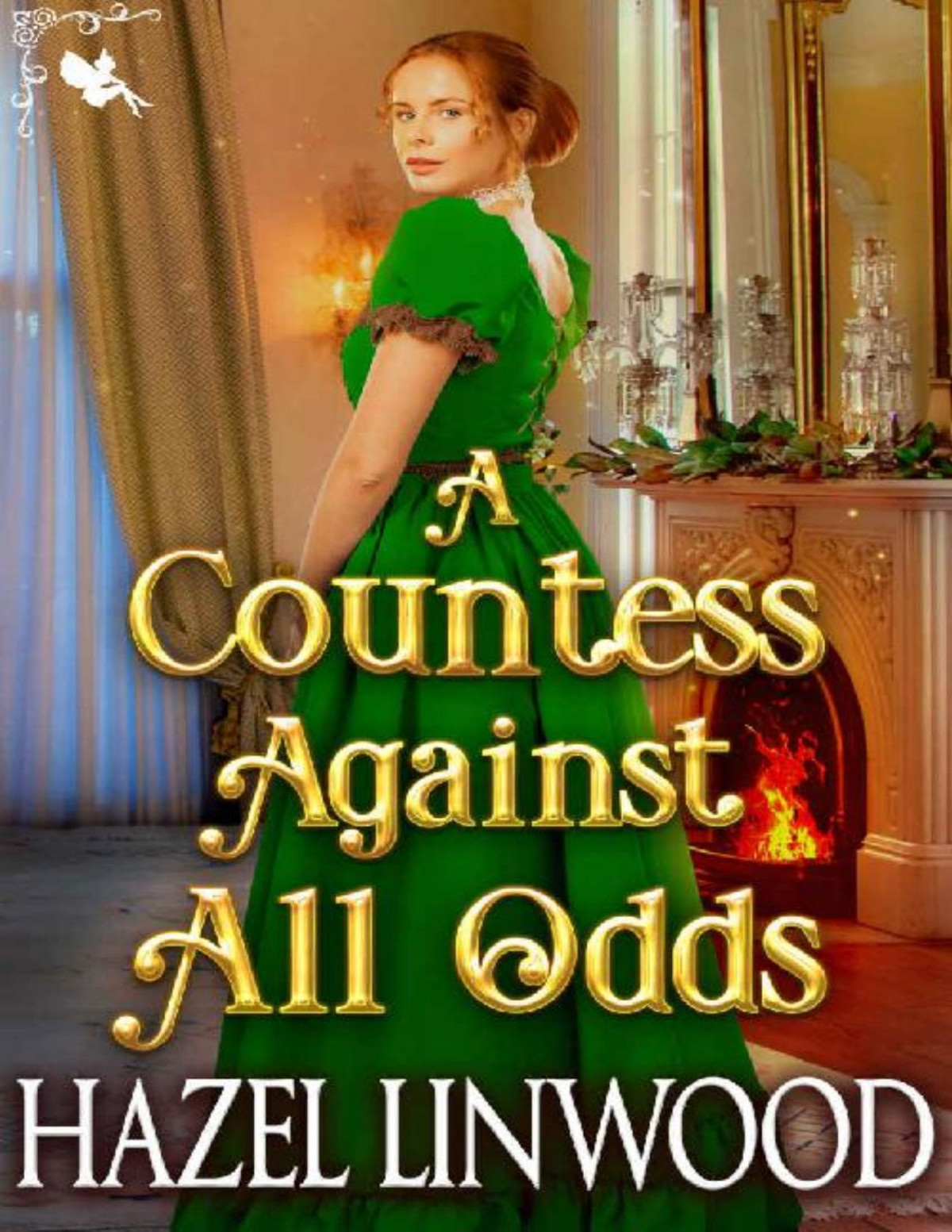 A Countess Against All Odds A Historical Regency Romance Novel Hazel Linwood