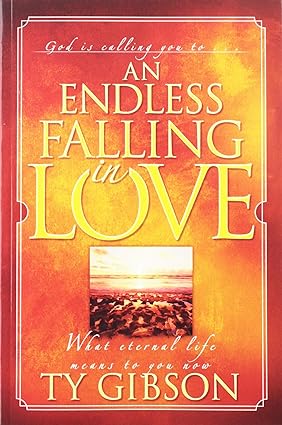 An Endless Falling In Love Ty Gibson