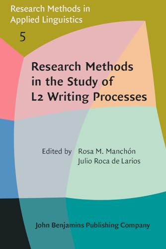 Research Methods In The Study Of L2 Writing Processes Rosa M Manchn