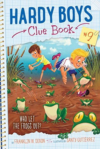 Who Let The Frogs Out 9 Hardy Boys Clue Book Illustrated Dixon