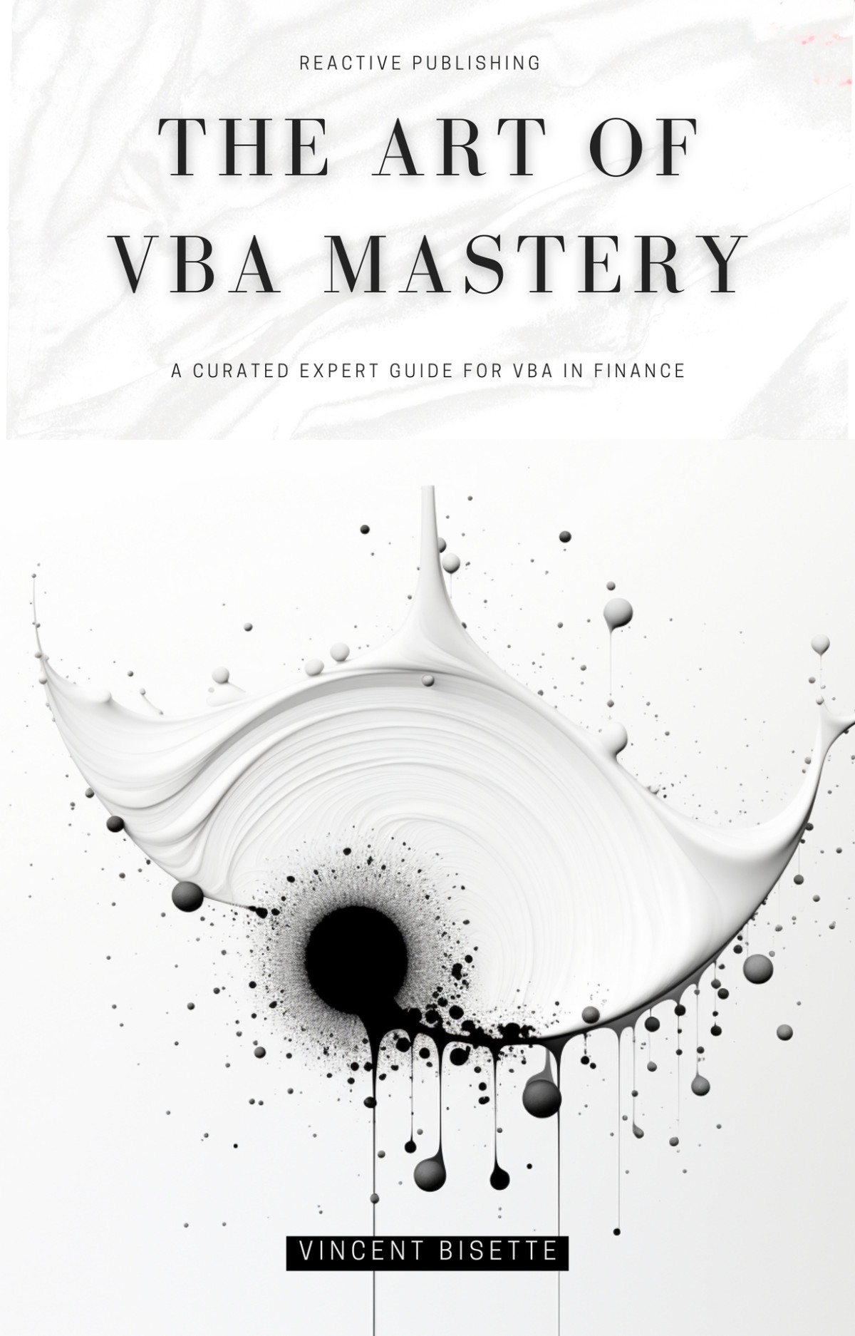 The Art Of Vba Mastery A Cureated Expert Guide For Vba In Finance Master Vba For Finance In 2024 Strauss