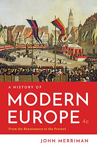 A History Of Modern Europe From The Renaissance To The Present 4th Edition Fourth John Merriman