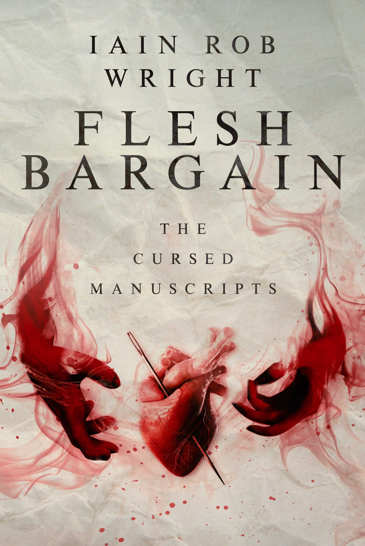 Flesh Bargain A Tale Of Horror Suspense Iain Rob Wright