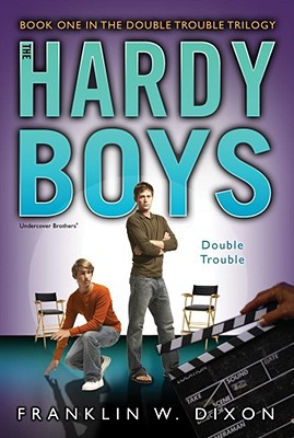 Double Trouble Book One In The Double Danger Trilogy 25 Hardy Boys All New Undercover Brothers 25th Revised Edition Dixon