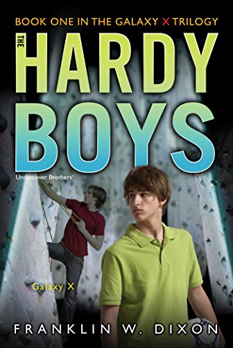 Galaxy X Galaxy X Trilogy Book 1 Hardy Boys Undercover Brothers No 28 Illustrated Dixon