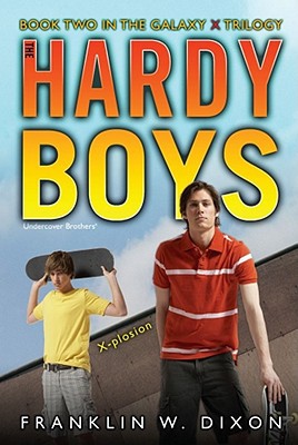 Xplosion Book Two In The Galaxy X Trilogy 29 Hardy Boys All New Undercover Brothers 1st Edition Dixon