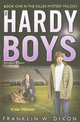 Killer Mission Book One In The Killer Mystery Trilogy 31 Hardy Boys All New Undercover Brothers Dixon