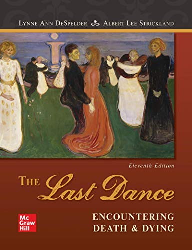The Last Dance Encountering Death And Dying 11th Edition Despelder