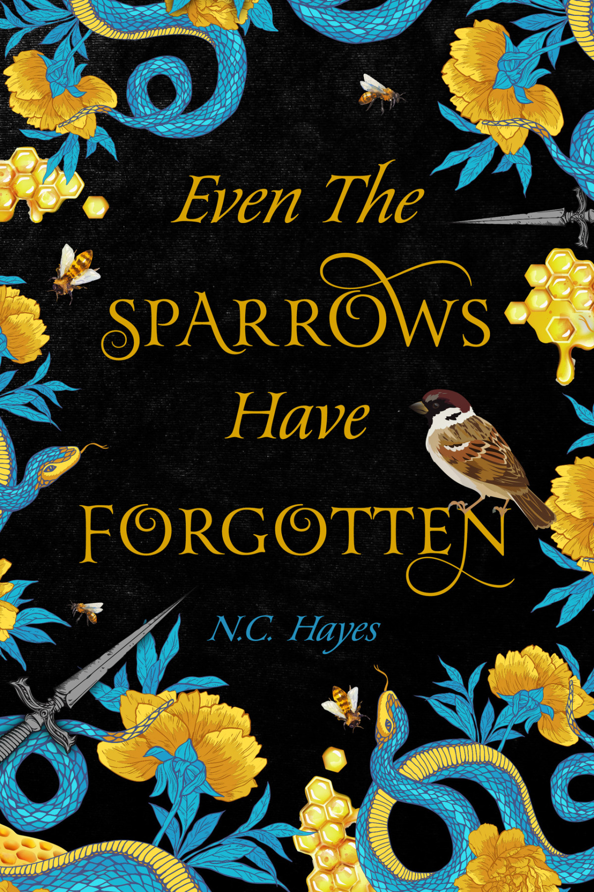 Even The Sparrows Have Forgotten Nc Hayes