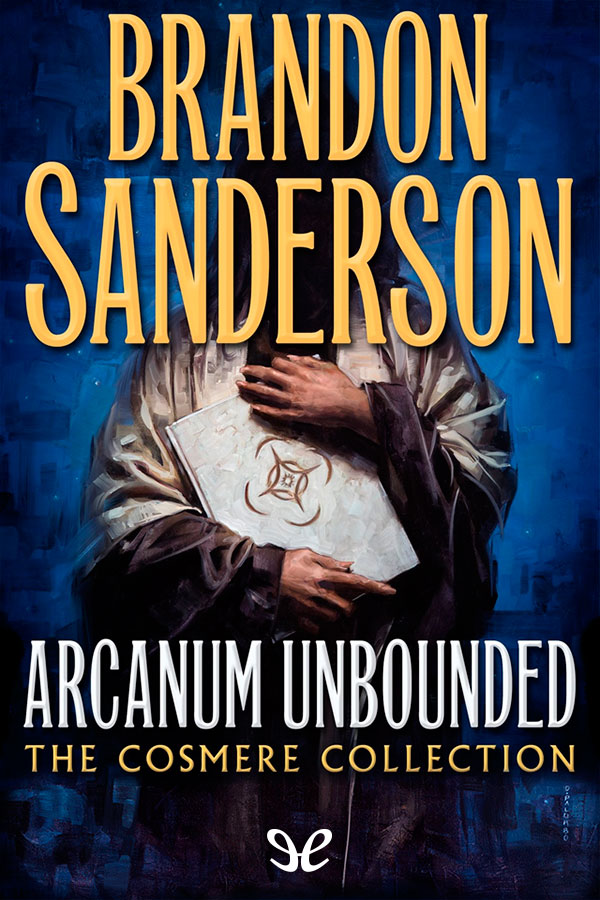 Arcanum Unbounded Brandon Sanderson