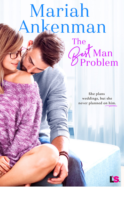 The Best Man Problem Mile High Happiness 2 1st Edition Mariah Ankenman