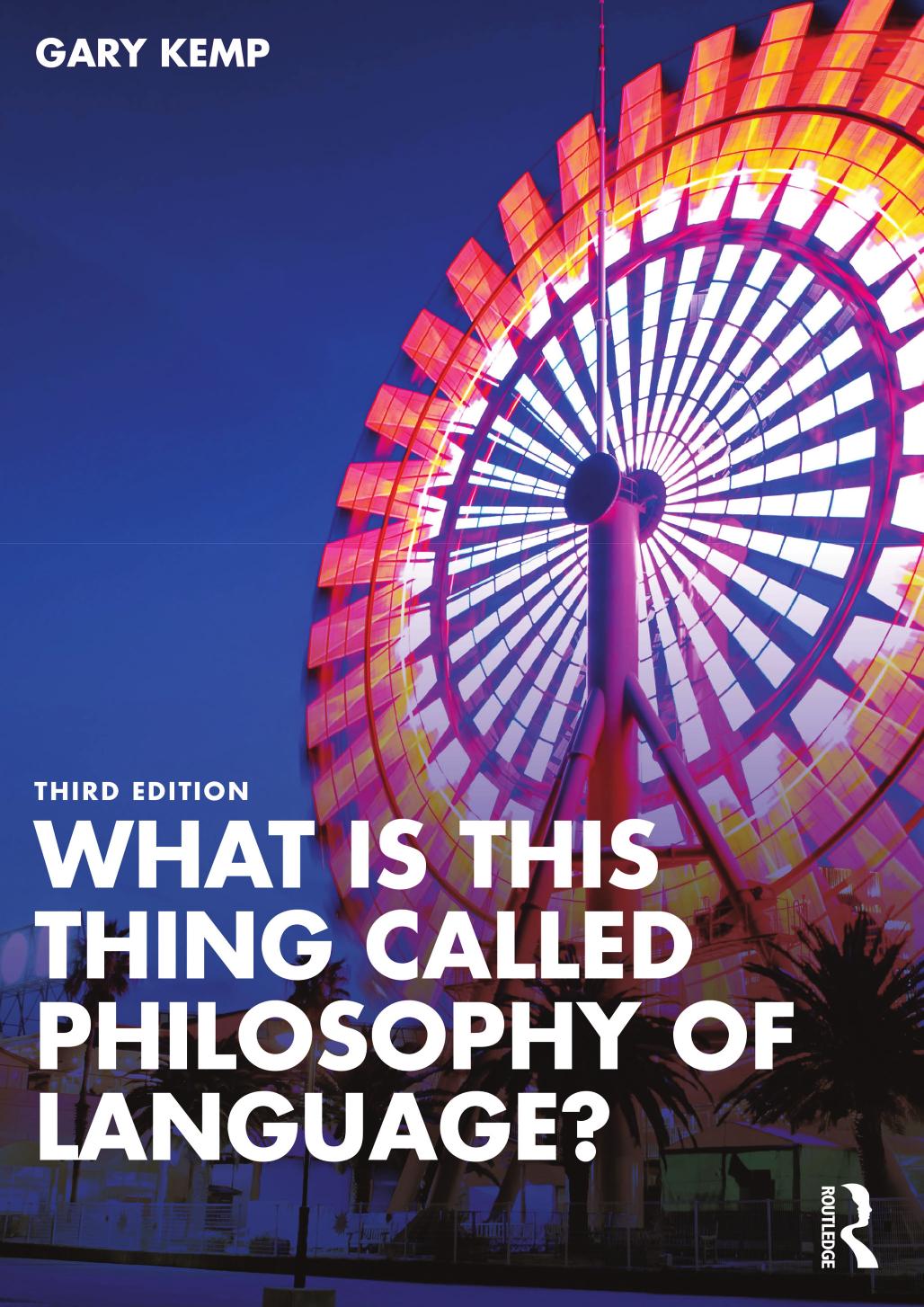 What Is This Thing Called Philosophy Of Language 3rd Edition Gary Kemp