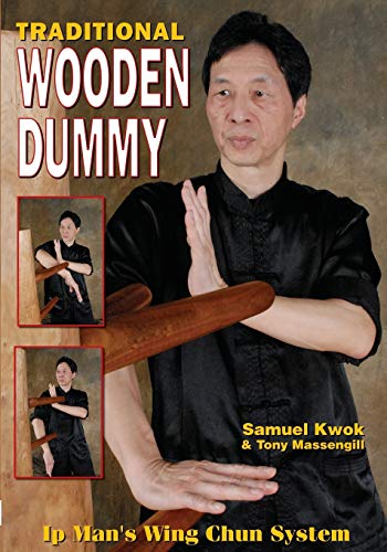 Wing Chun Traditional Wooden Dummy Illustrated Kwok Samuel Massengill