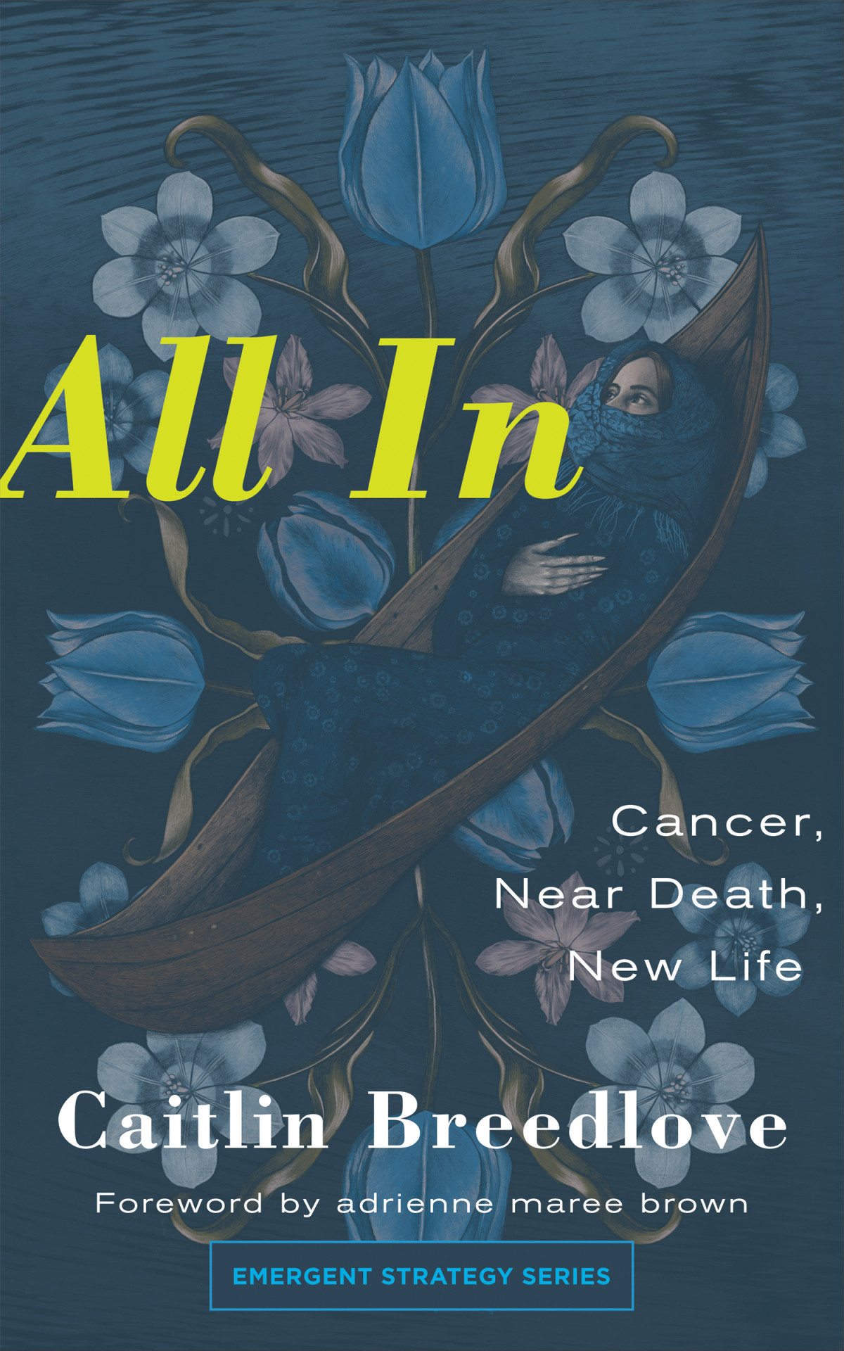 All In Cancer Near Death New Life Emergent Strategy 11 Breedlove