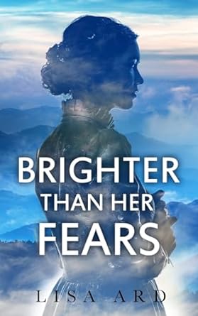 Brighter Than Her Fears Lisa Ard