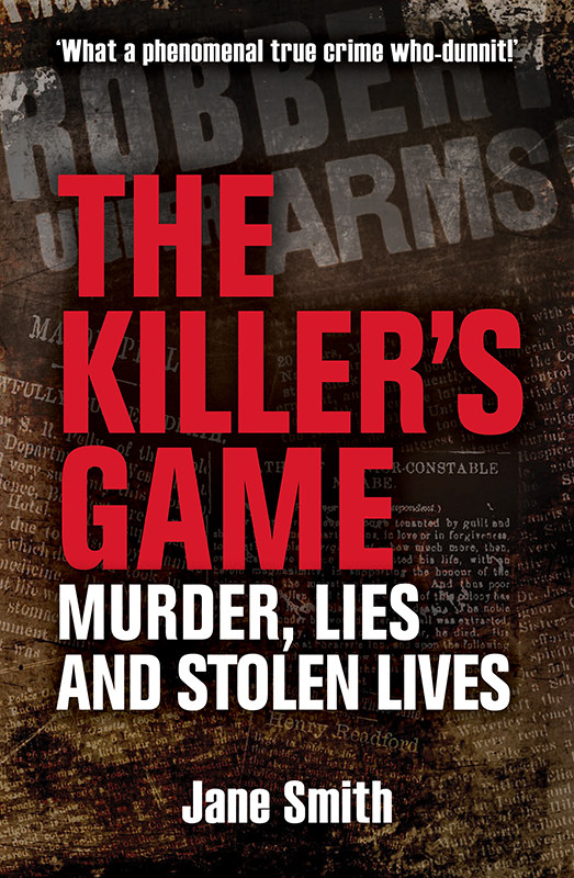 The Killers Game Murder Lies And Stolen Lives Jane Smith