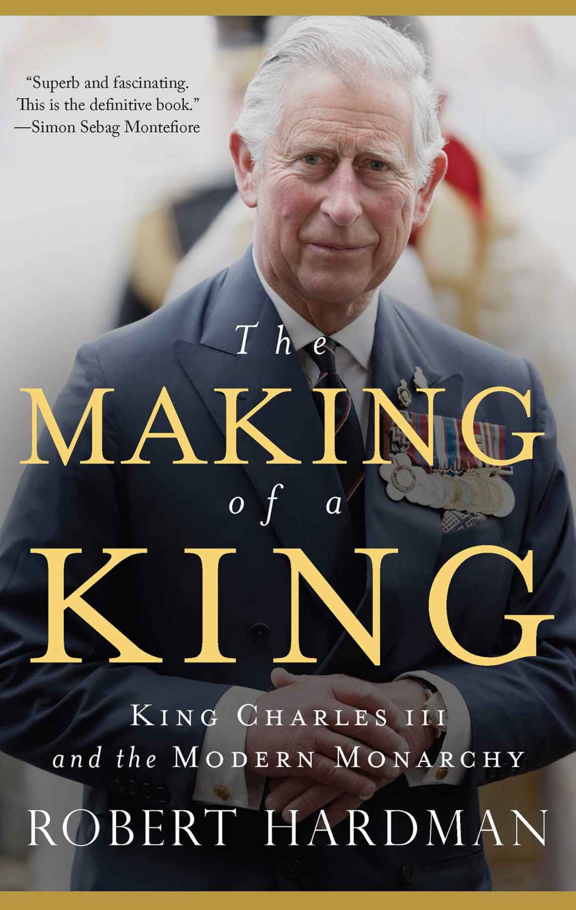 The Making Of A King Robert Hardman