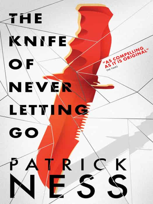 The Knife Of Never Letting Go Patrick Ness