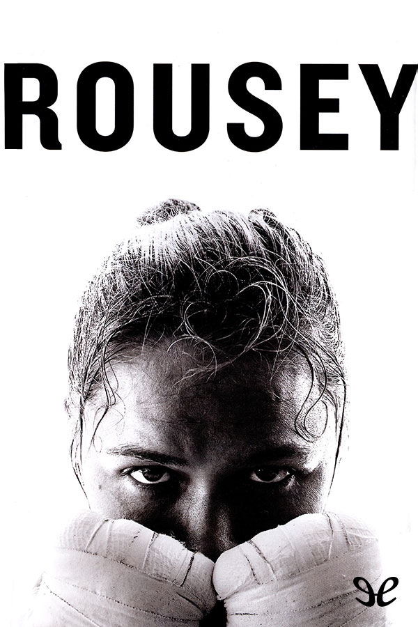 My Fightyour Fight Ronda Rousey