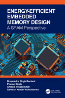 Energy Efficient And Reliable Embedded Nanoscale Sram Design Bhupendra Singh Reniwal