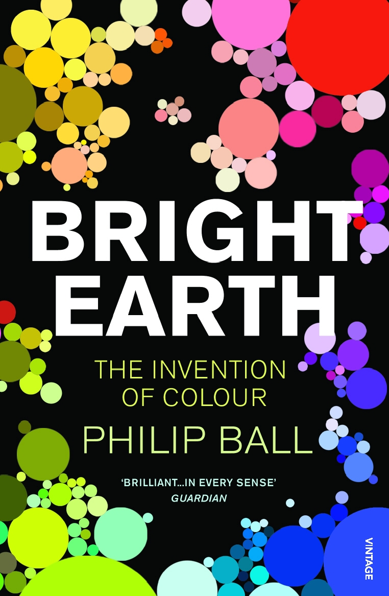 Bright Earth Philip Ball Philip Ball