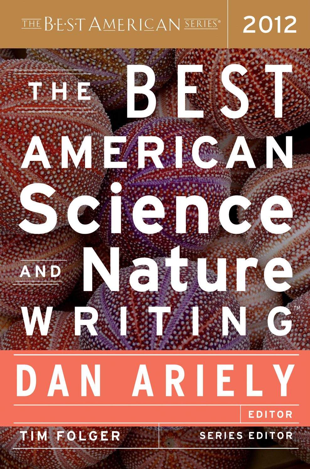 The Best American Science And Nature Writing 2012 Dan Ariely