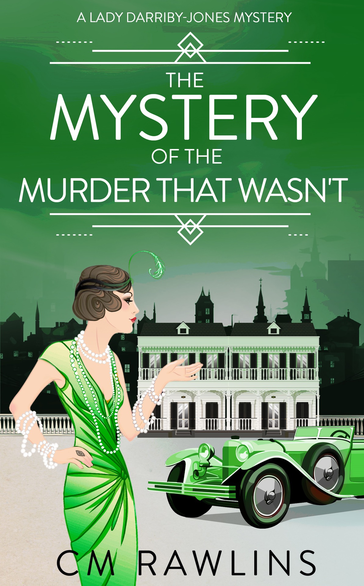 The Mystery Of The Murder That Wasnt Lady Darribyjones Mystery 4 Cm Rawlins