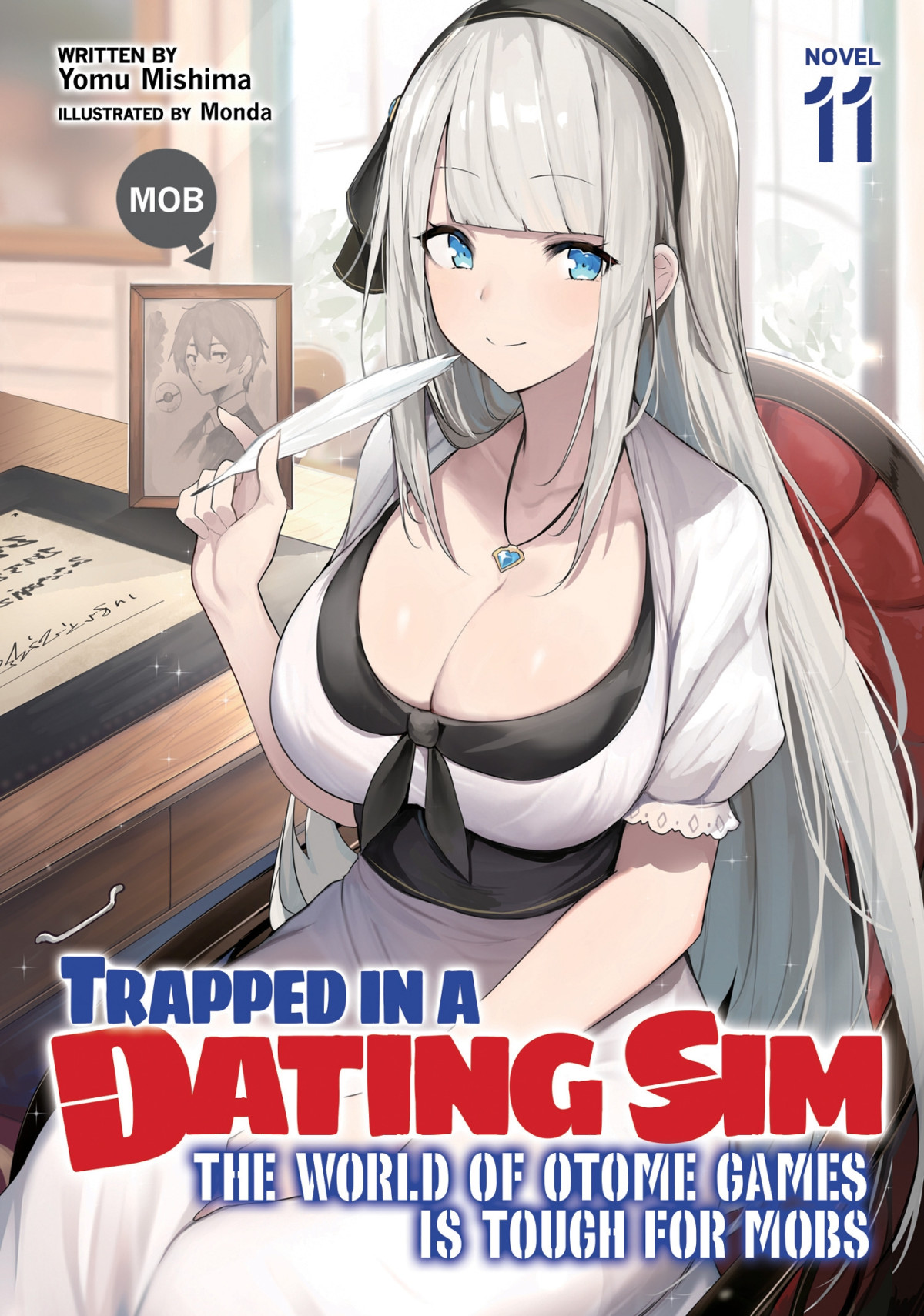 Trapped In A Dating Sim The World Of Otome Games Is Tough For Mobs Vol 11 Yomu Mishima