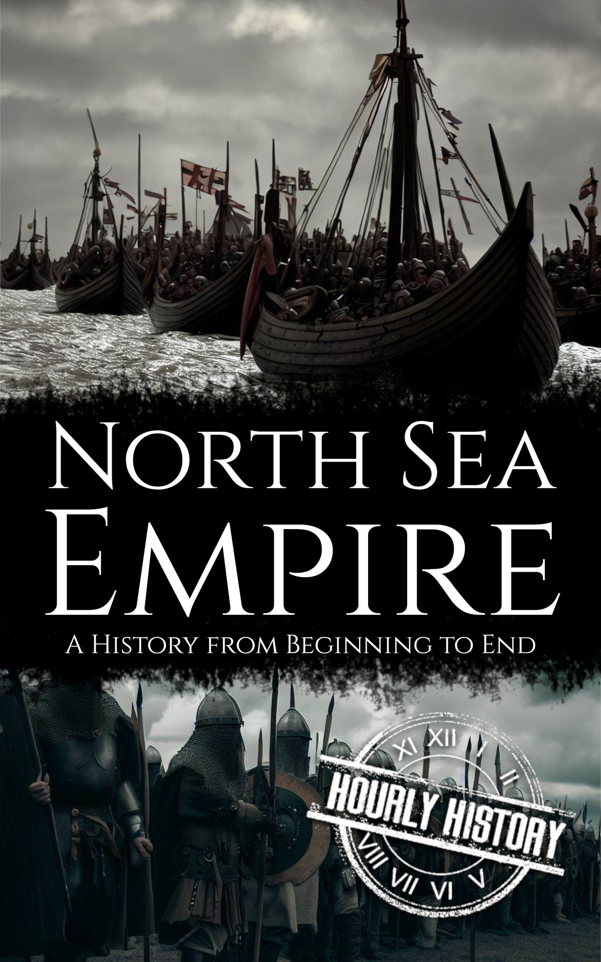 North Sea Empire A History From Beginning To End Viking History Hourly History
