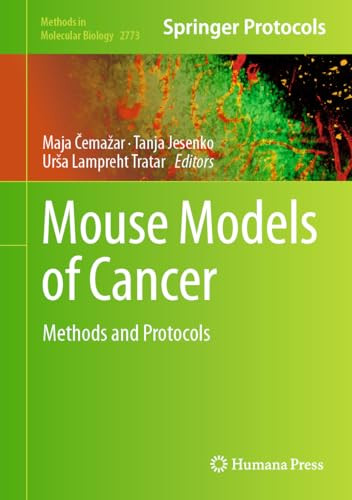 Mouse Models Of Cancer Methods And Protocols Methods In Molecular Biology 2773 1st Edition Maja Emaar