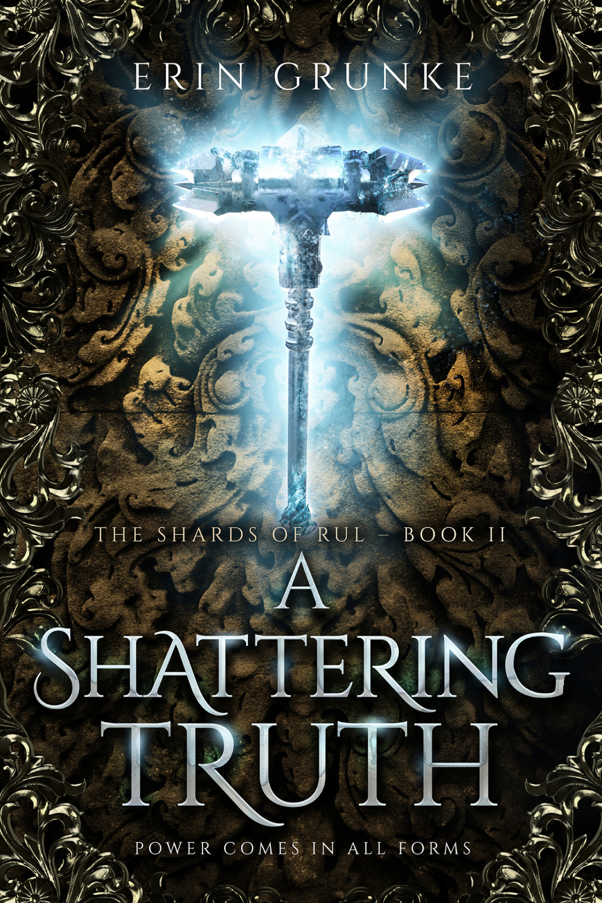 A Shattering Truth The Shards Of Rul Book 2 Erin Grunke