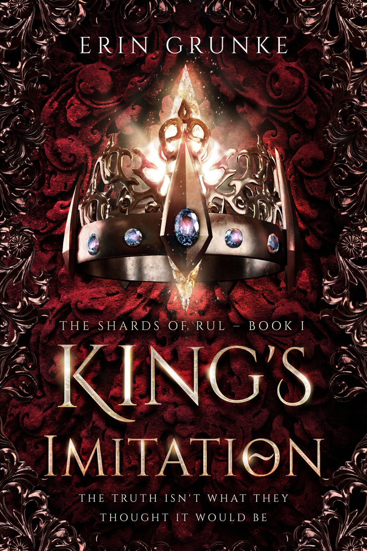 Kings Imitation The Shards Of Rul Book 1 Erin Grunke